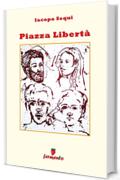 Piazza Libert&agrave;