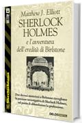 Sherlock Holmes e l'avventura dell'eredit&agrave; di Birlstone (Sherlockiana)