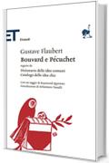 Bouvard e P&eacute;cuchet: seguito da Dizionario delle idee comuni e Catalogo delle idee chic (Einaudi tascabili. Classici)