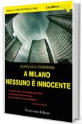 A Milano nessuno &egrave; innocente (Calibro 9)
