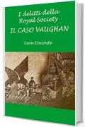 I Delitti della Royal Society: Il Caso Vaughan