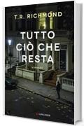 Tutto ci&ograve; che resta