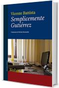 Semplicemente Guti&eacute;rrez
