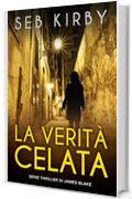 La verit&agrave; celata: Serie thriller di James Blake