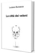 La citt&agrave; dei veleni