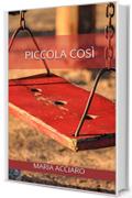 Piccola cos&igrave; (indies g&a)