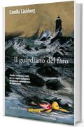 Il guardiano del faro: La settima indagine di Erica Falck e Patrik Hedstr&ouml;m (Farfalle)