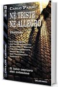 N&eacute; triste, n&eacute; allegro (Delos Crime)