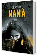 Nan&agrave; (Einaudi. Stile libero. Noir)