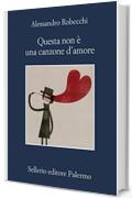 Questa non &egrave; una canzone d'amore (Le avventure di Carlo Monterossi Vol. 1)