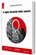 Il figlio bastardo della societ&agrave;