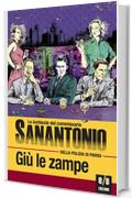 Gi&ugrave; le zampe: Le inchieste del commissario Sanantonio: 9
