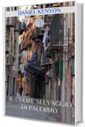 Il Cuore Selvaggio di Palermo