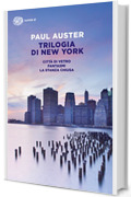 Trilogia di New York: Citt&agrave; di vetro. Fantasmi. La stanza chiusa (Super ET)