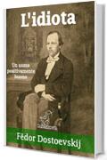 L'idiota (&ldquo;Un uomo positivamente buono&rdquo;)