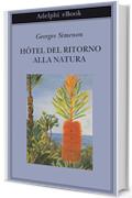 H&ocirc;tel del Ritorno alla Natura (Biblioteca Adelphi)