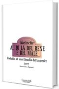 Al di l&agrave; del bene e del male (Ennesima)