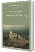 La variante di L&uuml;neburg (Gli Adelphi Vol. 236)