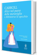 Alice nel paese delle meraviglie e Attraverso lo specchio (eNewton Classici)