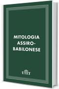 Mitologia assiro-babilonese (Classici della religione)