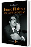 Ennio Flaiano, una verit&agrave; personale (Le sfere)