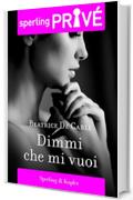 Dimmi che mi vuoi - Sperling Priv&eacute;