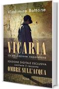Vicar&igrave;a: Un'educazione napoletana (Rizzoli narrativa)
