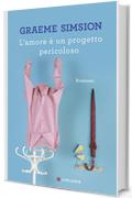 L'amore &egrave; un progetto pericoloso