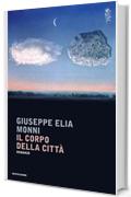 Il corpo della citt&agrave;