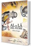 Al di l&agrave; del fiume