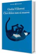Chi &egrave; felice non si muove