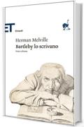 Barthleby lo scrivano: Testo a fronte (Einaudi tascabili. Classici)