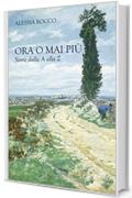 Ora o mai pi&ugrave;: Storie dalla A alla Z