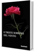 Il triste sorriso del vento