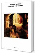 Non c'&egrave; pi&uacute; tempo (L'Arcipelago Einaudi Vol. 130)