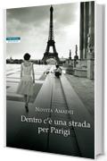 Dentro c'&egrave; una strada per Parigi (I narratori delle tavole)