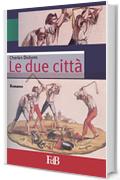 Le due citt&agrave; (con Annotazioni) (Fiori di loto Vol. 13)