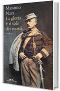 La gloria &egrave; il sole dei morti