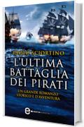 L'ultima battaglia dei pirati (eNewton Narrativa)