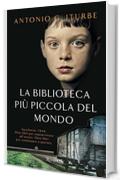 La biblioteca pi&ugrave; piccola del mondo (Rizzoli best)