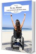 S&igrave;, no, Miami