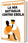 La mia battaglia contro Ebola