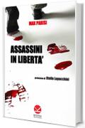 Assassini in libert&agrave;