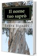Il nome tuo sapr&ograve;