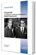 L'Onorevole Loris Biagioni: costituente, parlamentare e pubblico amministratore (Banca dell'identit&agrave; e della memoria Vol. 18)