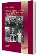 Profili di uomini illustri della Valle del Serchio e della Garfagnana (Banca dell'Identit&agrave; e della Memoria Vol. 23)