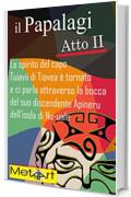il Papalagi Atto II: Lo spirito di Tuiavii di Tiavea &egrave; tornato e ci parla attraverso la bocca del suo discendente Apineru dell'isola di Nu-uale