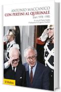 Con Pertini al Quirinale: Diari 1978-1985 (Biblioteca storica)