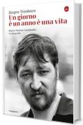 Un giorno &egrave; un anno &egrave; una vita: Rainer Werner Fassbinder. La biografia (La cultura)