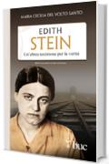 Edith Stein. Un'ebrea testimone per la verit&agrave; (Biblioteca universale cristiana)